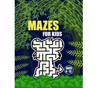 Mazes for Kids Ages 4-12: Fun Animal Maze Puzzle Book with Easy to Hard Challenges and Solutions