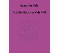 Mazes for Kids - Ages 4-8: A Fun and Engaging Puzzle Book! 8.5x11", 102 pages