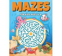 Mazes for Kids Ages 4-8: Fun Activity Book with Easy and Challenging Maze Puzzles That Boost Focus, Logic, and Fine Motor Skills