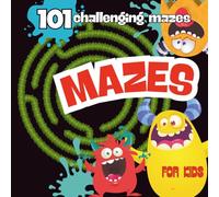 Mazes for Kids: Maze Activity Book for Ages 4 - 8