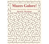 Mazes Galore!: 241 Mazes to Tease Your Brain, From Easy to Extreme