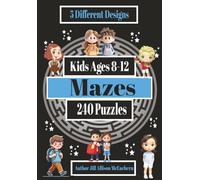 Mazes Puzzle Book: 240 Puzzles 5Different Designs: for Kids 8-12, Size 6X9, 103 Pages (Paperback)