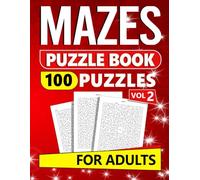 Mazes Puzzle Book for Adults: 100 Puzzels with Solutions - Vol 2