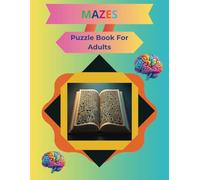 Mazes Puzzle Book For Adults: More than 150 Puzzles to Sharpen the Mind