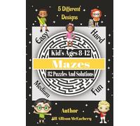 Mazes Puzzle Book For Kids ages 8-12. 82 Puzzles and Solutions, 4 Different Design, Paperback book, Size 8.5x11
