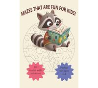Mazes That Are Fun for Kids!: 50 Creative Maze Designs
