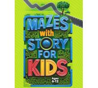 Mazes with Stories for Kids Ages 6-12: Maze Activity Book: 50 Short Stories about Adventure, Challenges and Fun