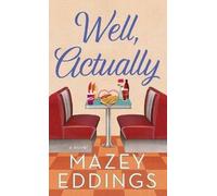 Mazey Eddings Well, Actually (Copertina rigida)
