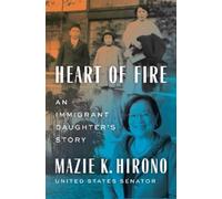Mazie K. Hirono Heart of Fire (Copertina rigida)