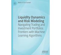 Mazin A. M. Al Liquidity Dynamics and Risk Modeling: Navigat (Copertina rigida)