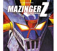 Mazinger Z: La enciclopedia. Vol. 2