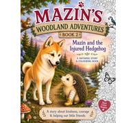 Mazin's Woodland Adventures: Mazin and the Injured Hedgehog