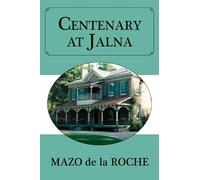 Mazo de la Roche Centenary at Jalna (Tascabile) Jalna