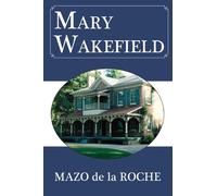 Mazo de la Roche Mary Wakefield (Tascabile) Jalna