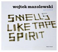 Mazolewski, Wojtek Quintet - Smells Like Tape Spirit