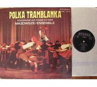 MAZOWSZE ENSEMBLE - POLKA TRAMBLANKA 1970 ETERNA # 835031 VOLKSMUSIK AUS POLEN MIT DEM MAZOWSZE ENSEMBLE