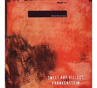 Mazurek, Rob - Sweet & Vicious Like Frankenstein