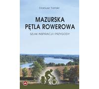 Mazurska Pętka Rowerowa: Szlak inspiracji i przygody