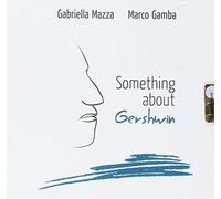 MAZA,GABRIELLA Something About Gershwin (CD)