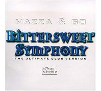 Mazza & Go - Bittersweet symphony-The Ultimate Club Version [Single-CD]