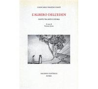 Mazzacurati,Giancarlo. - L'albero dell'Eden. Dante tra mito e storia.