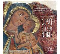Mazzarisi, Stefano - Gesù È Il Suo Nome Cd. Canti Per La Messa Di Natale