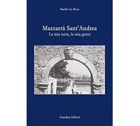 Mazzarrà Sant'Andrea. La mia terra, la mia gente