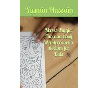 Mazze Magic: Fun and Easy Mediterranean Recipes for Kids