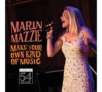 Mazzie, Marin - Make Your Own Kind Of Music - Live At 54 Below