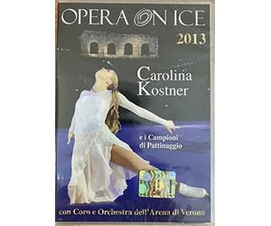 MazzoccStore - DVD - OPERA ON ICE 2013 - CAROLINA KOSTNER E I CAMPIONI DI PATTINAGGIO con coro e orchestra dell'Arena di Verona (2013) - UNIVIDEO
