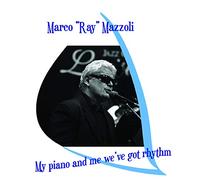 Mazzoli Marco "Ray" - My Piano And Me We Got Rhythm