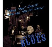 Marco Mazzoli & The Big Fat Mama My Big Fat Mama Blues (CD) Album Digipak
