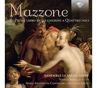 Mazzone Marco Anton - Il Primo Libro Delle Canzoni A Quatto Vo