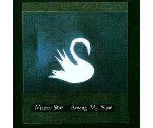 Mazzy Star - Among My Swan