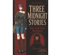 Mazzy Zero Presents: Three Midnight Stories: Kids & Other Monsters