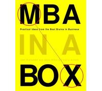 MBA in a Box: Practical Ideas from the Best Brains in Business