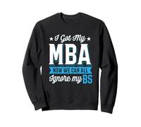 MBA Laurea Divertente Laurea Business School Master Felpa