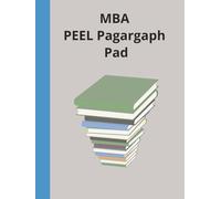 MBA PEEL Paragraph Pad: Notepad with PEEL template contained inside to support the development of paragraphs