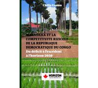 MBANDAKA AND THE RICE SECTOR COMPETITIVENESS IN DR-CONGO: From Deficit to Surplus by 2050