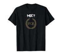 MBE'? Romano Romanesco Romanaccio Dialetto Maglietta