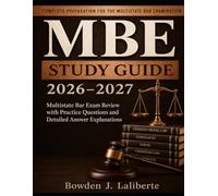 MBE Study Guide 2026-2027: Multistate Bar Exam Review with Practice Questions and Detailed Answer Explanations