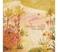 Mbilim Noon, D'Hier A Aujourd'Hui - Rich'Art Ndione Et Le Saawal (Audio Cd)