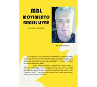 MBL- Movimento Brasil Livre - Uma Visão Espiritual.