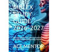 MBLEX STUDY GUIDE 2026-2027: Massage & Bodywork Licensing Examination Prep with Anatomy & Physiology Review