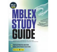 MBLEX STUDY GUIDE: Comprehensive Content Review with 7 Full-Length Practice Exams for the Massage & Bodywork Licensing Exam