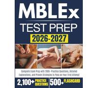 MBLEx Test Prep 2026-2027: Complete Exam Prep with 2000+ Practice Questions, Detailed Explanations, and Proven Strategies to Pass on Your First Attemp