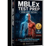 MBLEx TEST PREP 2026-2027: MBLEx Study Guide with 5 Full-Length Practice Exams and Detailed Answer Explanations