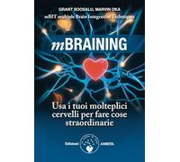 Mbraining. Usa i tuoi molteplici cervelli per fare cose straordinarie