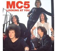 Mc 5 - Looking at You