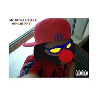 Mc Bussa Grillz - 400 Percent Bunny